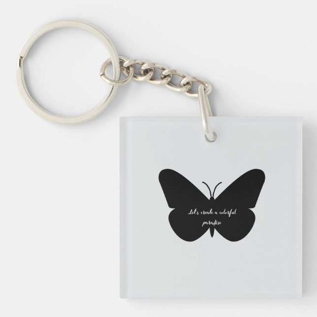 A simple quote in a simple butterfly keychain (Front)
