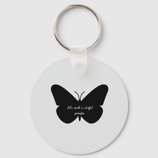 A simple quote in a simple butterfly keychain (Front)