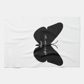 A simple quote in a simple butterfly kitchen towel