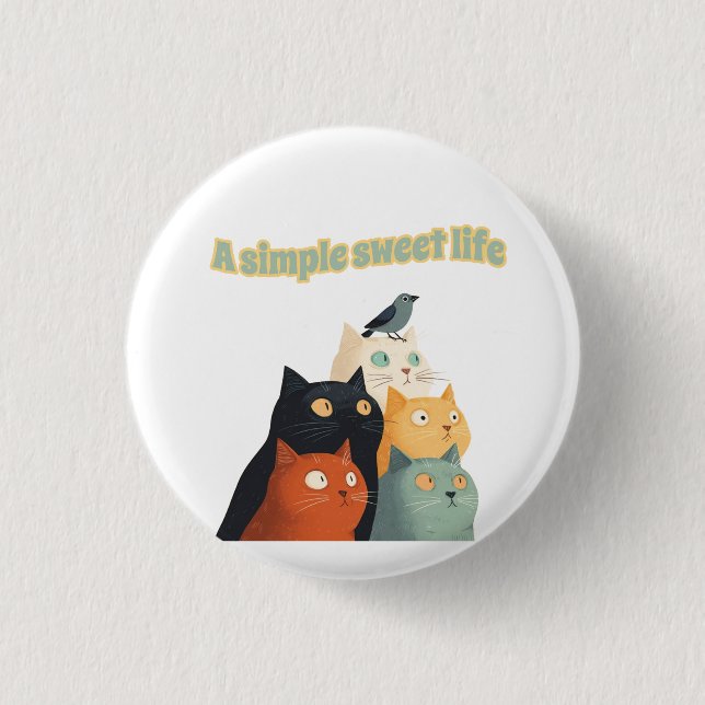 A simple sweet life button (Front)