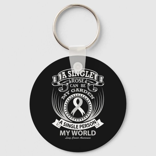 A Single Person Can Be My World Lung Cancer  Keychain (Front)