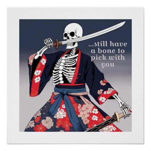 A Skeleton In Kimono Wielding A Samurai Sword  Poster