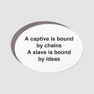 A slave is bound by ideas car magnet