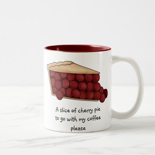 A Slice of Cherry Pie Mug