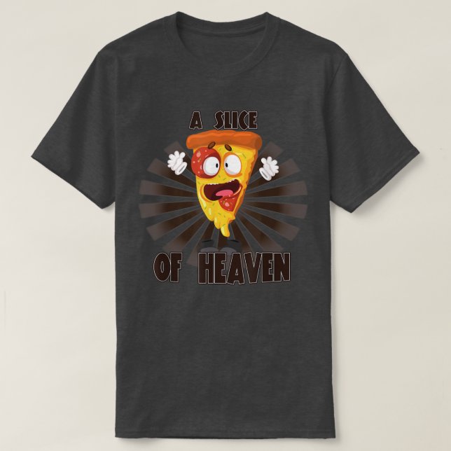 A Slice Of Heaven T-Shirt (Design Front)