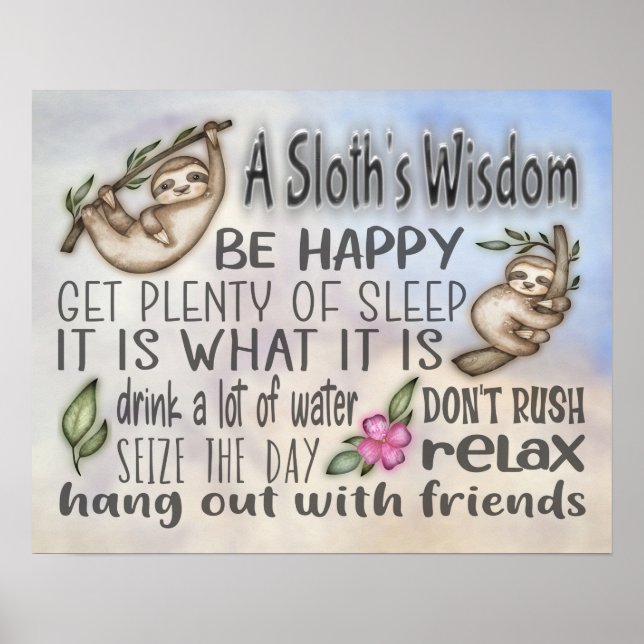 A Sloth's Wisdom Motivational Quotes- 20x16 Poster (Front)