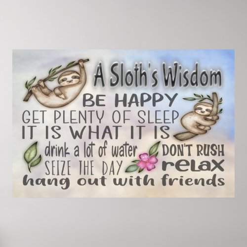 A Sloths Wisdom Motivational Quotes 36x24 Poster