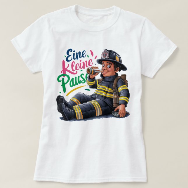 "A small break" fireman T-Shirt (Design Front)