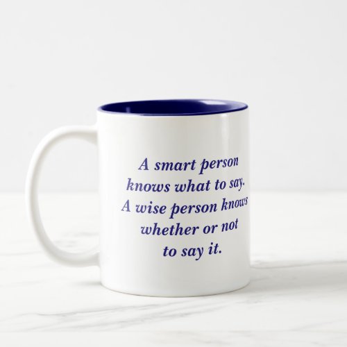 A Smart Person Wise Person quote Two_Tone Coffee Mug