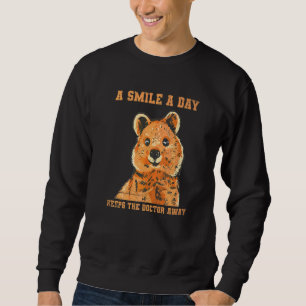 A Smile A Day Keeps The Doctor Away For A Quokka F Sweatshirt