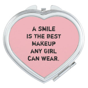 A smile is the best Makeup any girl can wear. Mirror For Makeup