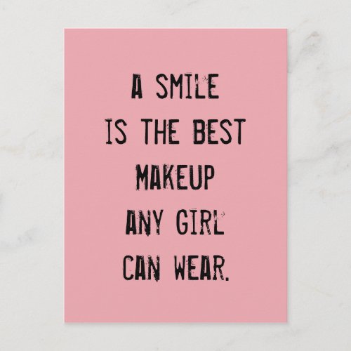 A smile is the best Makeup any girl can wear Postcard