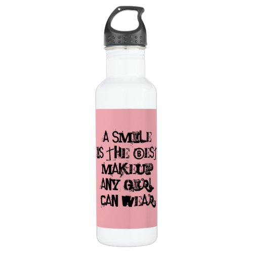 A smile is the best Makeup any girl can wear Stainless Steel Water Bottle