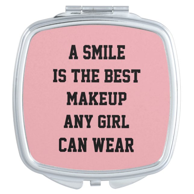 A smile is the best Makeup any girl can wear. Vanity Mirror (Front)