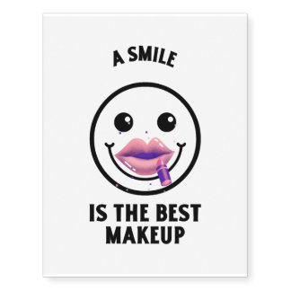A Smile Is The Best Makeup Temporary Tattoos