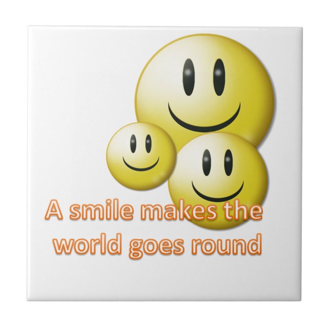 A smile makes the  world goes round tile (Front)
