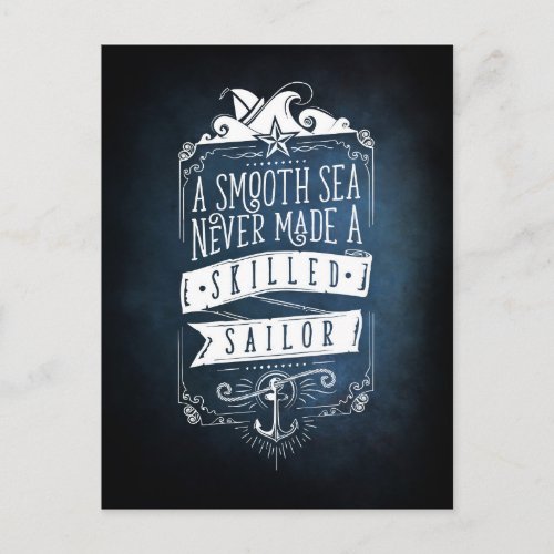 A smooth sea never made a skilled sailor postcard