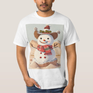 A snowman in the middle of the desert, alone, smil T-Shirt