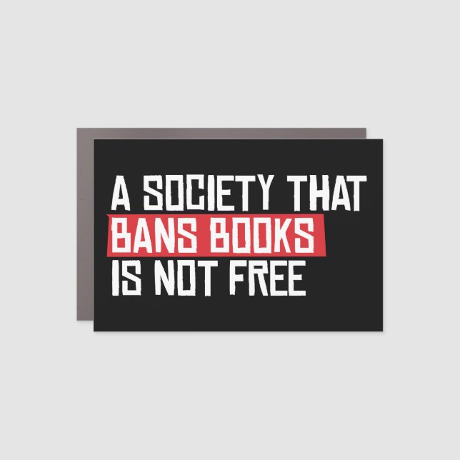 A society that bans books is not free car magnet (Front)