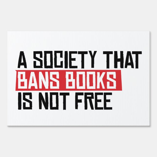 A society that bans books is not free sign (Front)