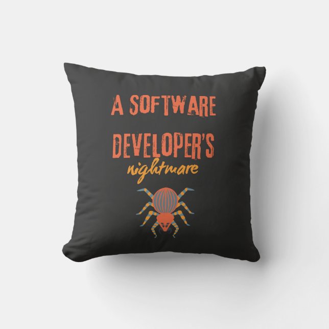 A software developers nightmare funny  throw pillow (Front)