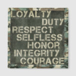 A soldier's values magnet<br><div class="desc">A magnet with a camo background and then the words "Loyalty,  Duty,  Respect,  Selfless,  Honor,  Integrity,  Courage and go Army". The values every soldier lives by. Makes a great gift for any soldier or a soldier's family.</div>