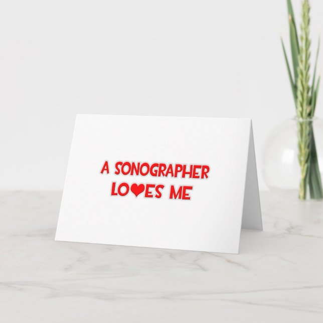 A Sonographer Loves Me Card (Front)