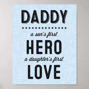 A Son's First Hero  A Daughter's First Hero Print by FoxAndNod at Zazzle