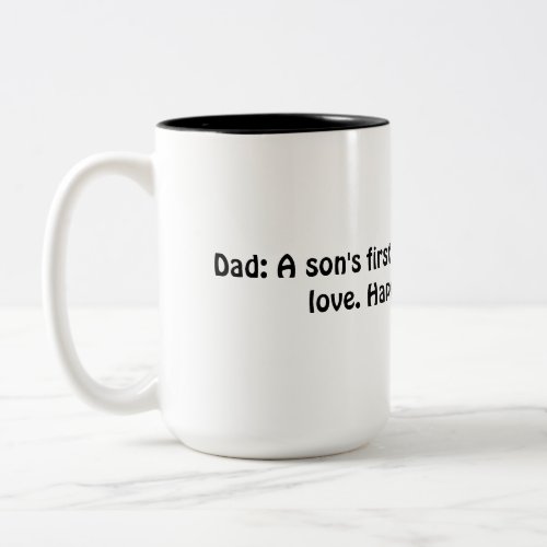 A sons first hero a daughters first love Mug