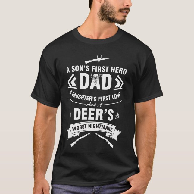 A Son's First Hero Dad A Daughter First Love Deer' T-Shirt (Front)