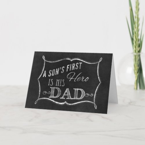 A Sons First Hero is his Dad Chalkboard Card