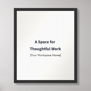 A Space for Thoughtful Work Personalised Framed Art