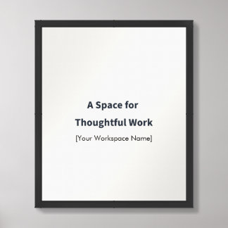 A Space for Thoughtful Work Personalised Framed Art