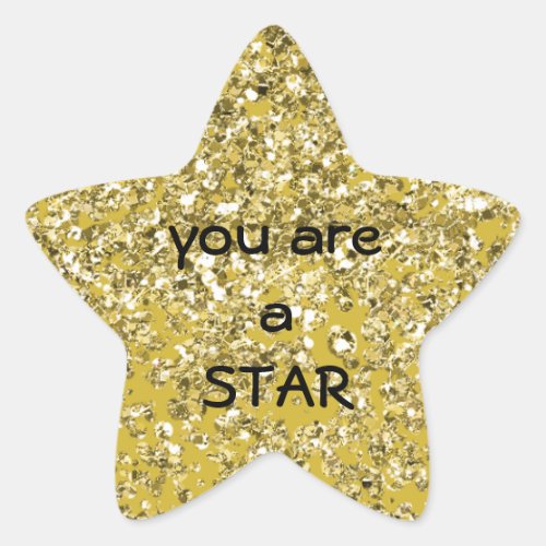 A Sparkly Star You Are Star Sticker