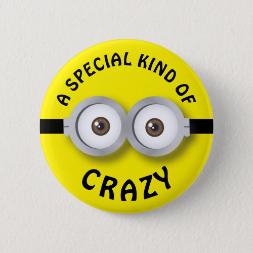 A special kind of crazy minimal crazy googly eyes button