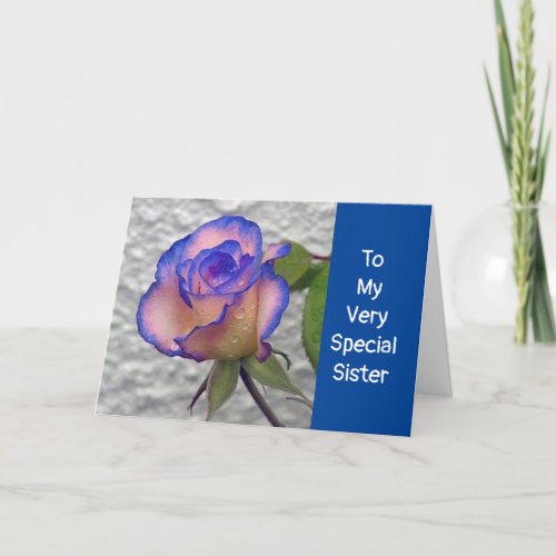 A SPECIAL ROSE JUST FOR MY SISTER CARD