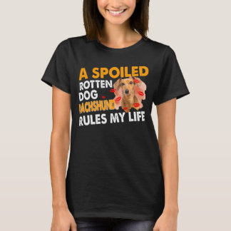 A Spoiled Rotten Dachshund Rules My Life T-Shirt