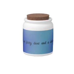 A sprinkle of fairy dust and a dash of wonder candy jar