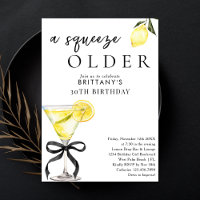A Squeeze Older Lemon Drop Martini 30th Birthday