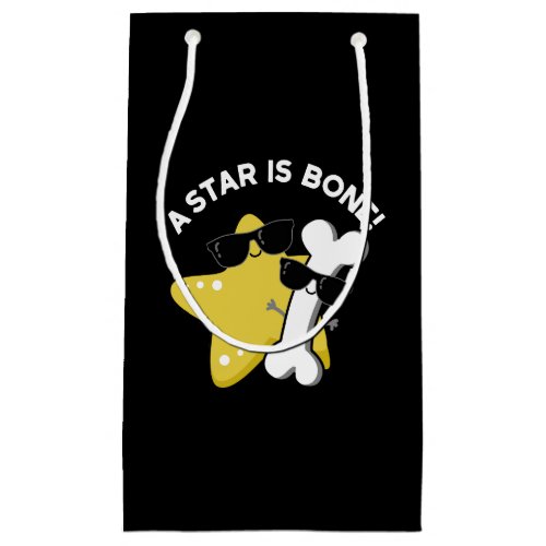 A Star Is Bone Funny Movie Title Pun Dark BG Small Gift Bag