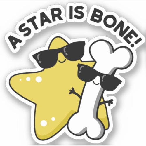 A Star Is Bone Funny Movie Title Pun  Sticker