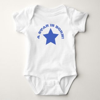 A STAR IS BORN | Fun Quote Blue Star Baby Bodysuit