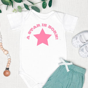 A STAR IS BORN Fun Quote Pink Star Baby Bodysuit