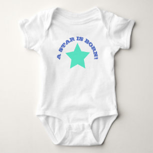 A STAR IS BORN   Fun Quote Teal Star Baby Bodysuit