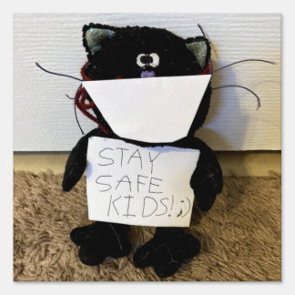 A Stay Safe Yard Sign