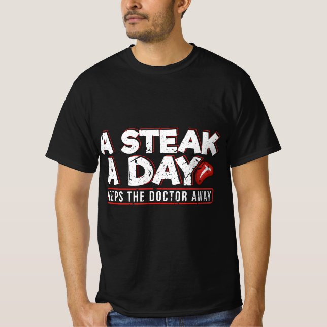 A Steak A Day Carnivore Diet Anti-Vegan Anti-Veget T-Shirt (Front)