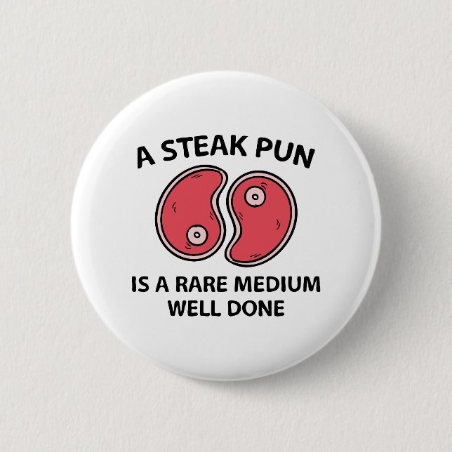 A Steak Pun Button (Front)