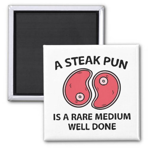 A Steak Pun Magnet