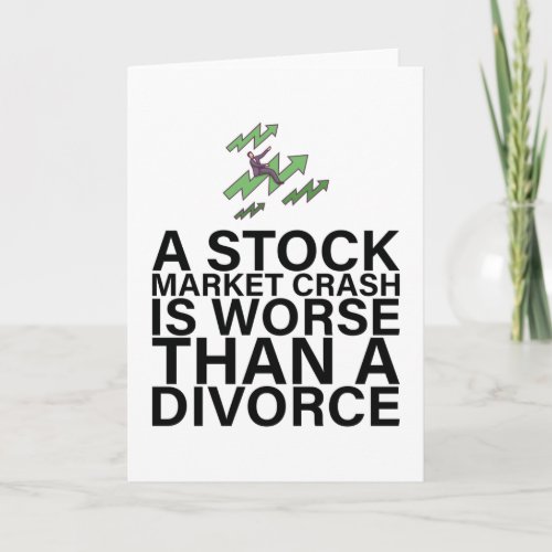 A stock market crash is worse than a divorce card