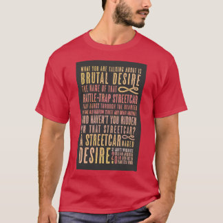 A Streetcar Named Desire Quote T-Shirt